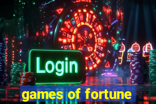 games of fortune