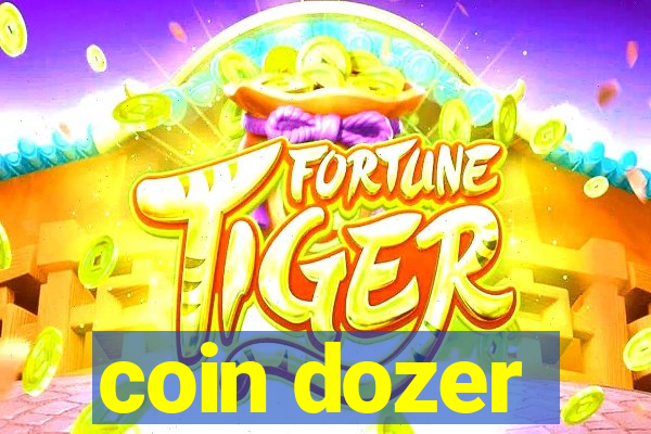 coin dozer