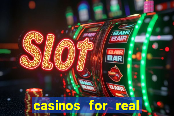 casinos for real money online