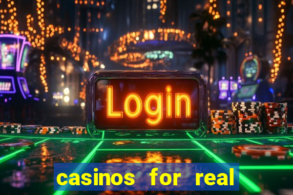 casinos for real money online