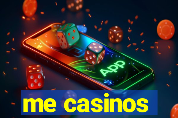 me casinos