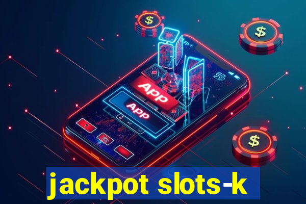 jackpot slots-k