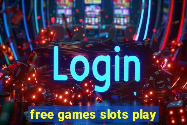 free games slots play