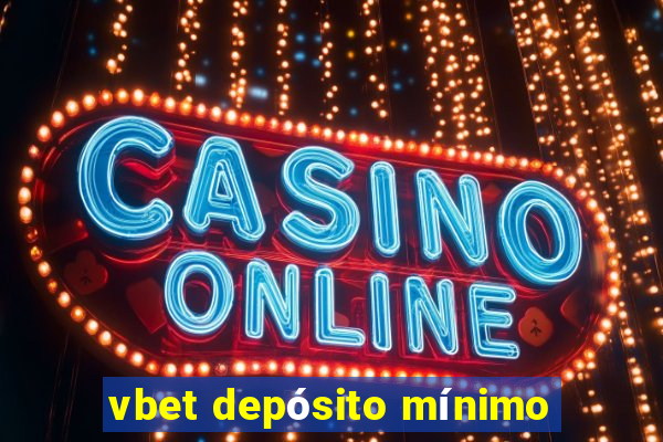 vbet depósito mínimo