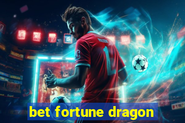 bet fortune dragon