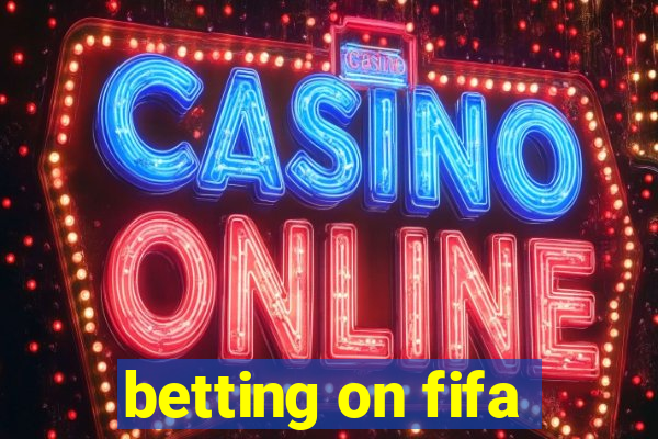 betting on fifa