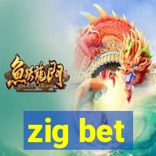 zig bet