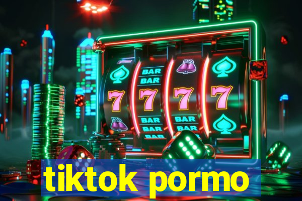 tiktok pormo