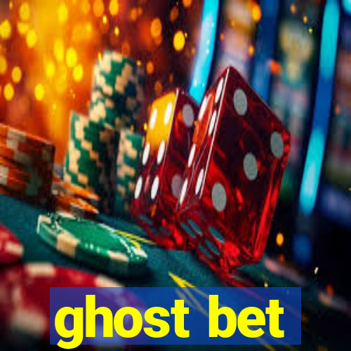 ghost bet