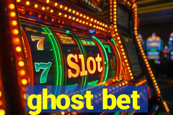 ghost bet