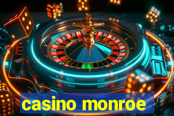 casino monroe