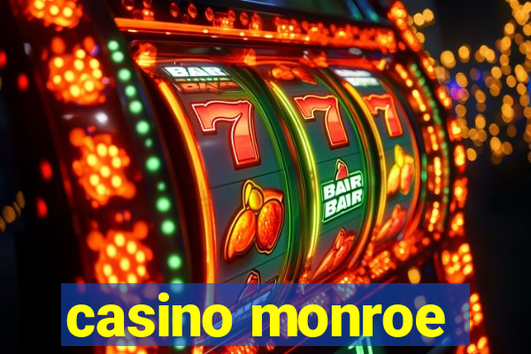 casino monroe