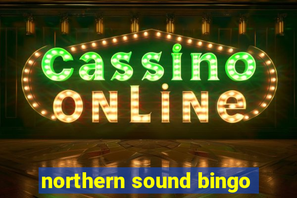 northern sound bingo