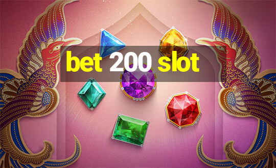 bet 200 slot