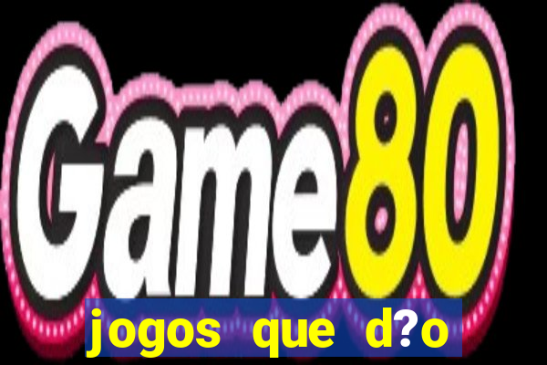 jogos que d?o dinheiro sem depósito