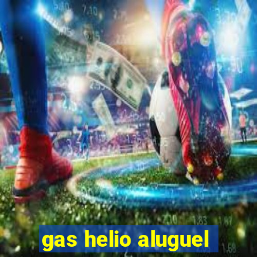 gas helio aluguel