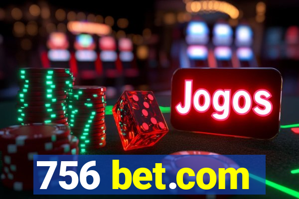 756 bet.com