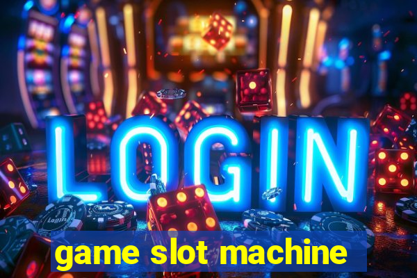 game slot machine