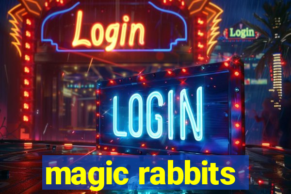 magic rabbits