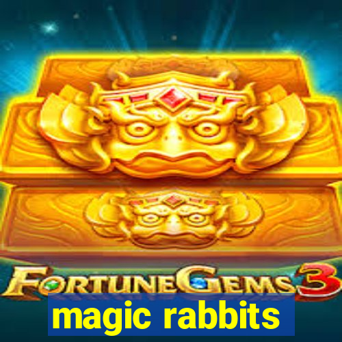 magic rabbits