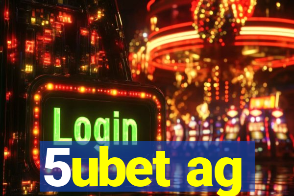 5ubet ag