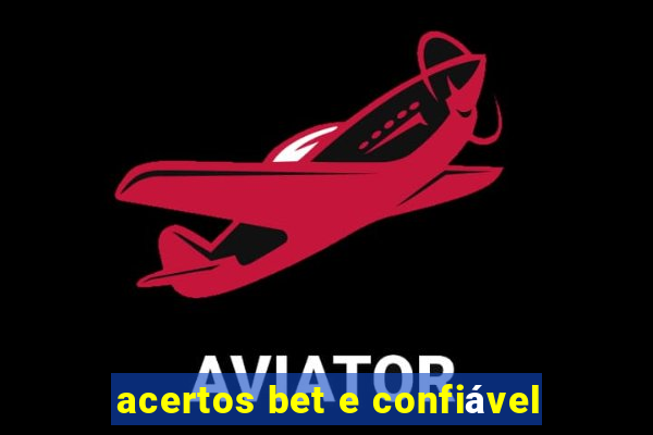 acertos bet e confiável