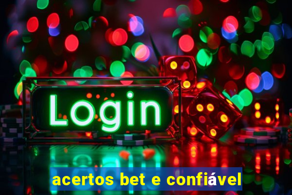 acertos bet e confiável