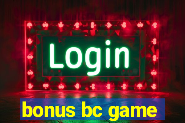 bonus bc game