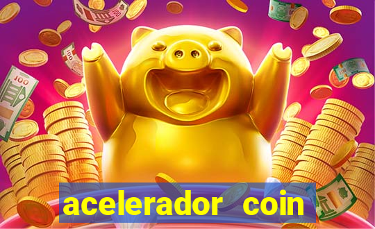 acelerador coin master 2024