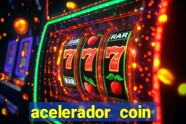 acelerador coin master 2024