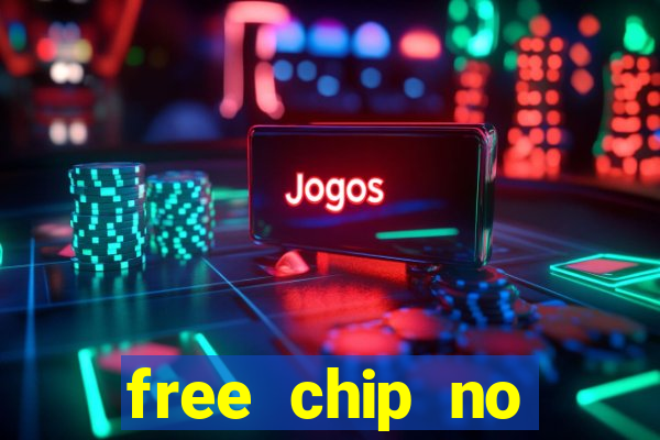 free chip no deposit casino