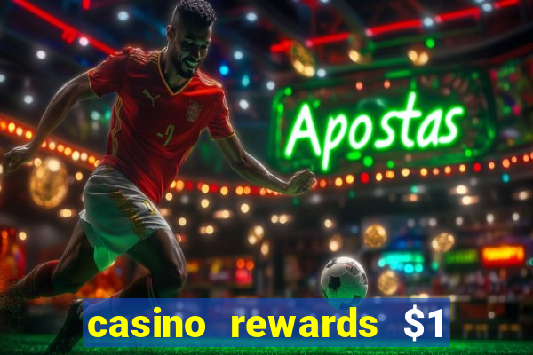 casino rewards $1 deposit bonus