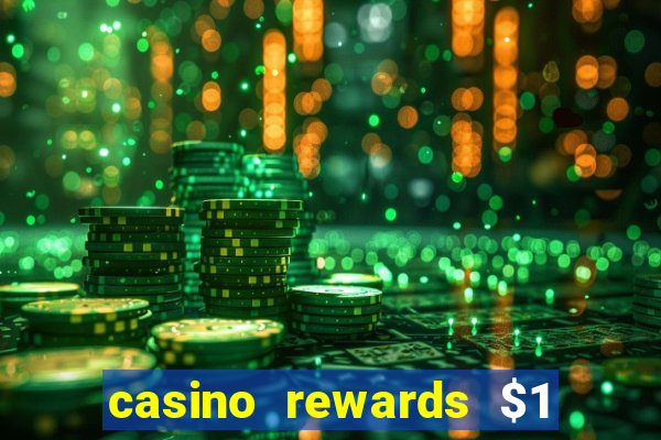 casino rewards $1 deposit bonus