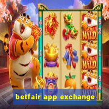 betfair app exchange