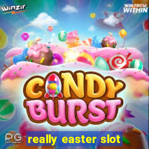 really easter slot