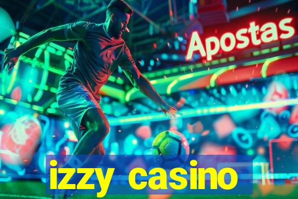 izzy casino