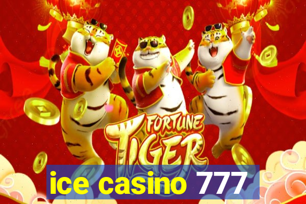 ice casino 777