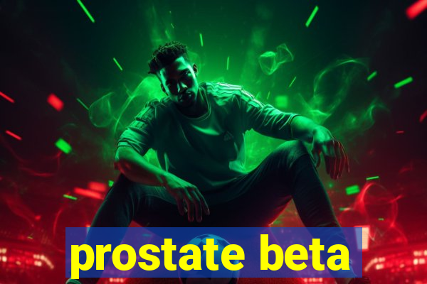 prostate beta