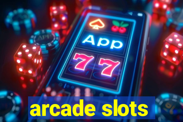 arcade slots