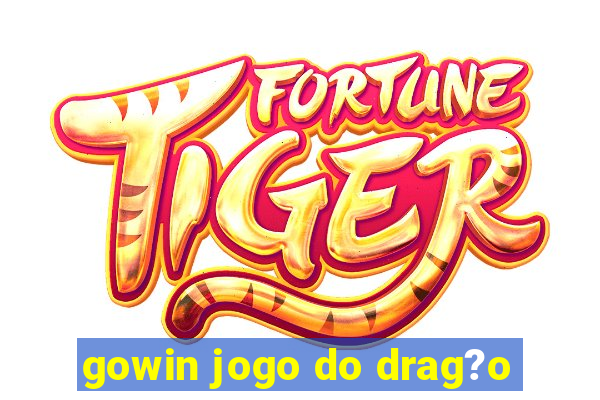 gowin jogo do drag?o