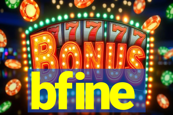 bfine