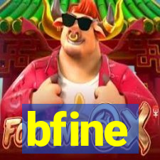 bfine