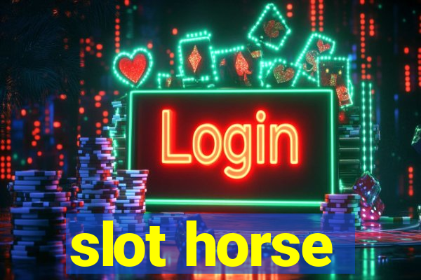 slot horse