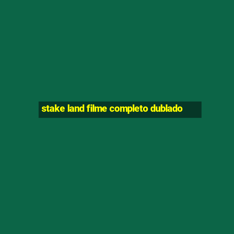 stake land filme completo dublado