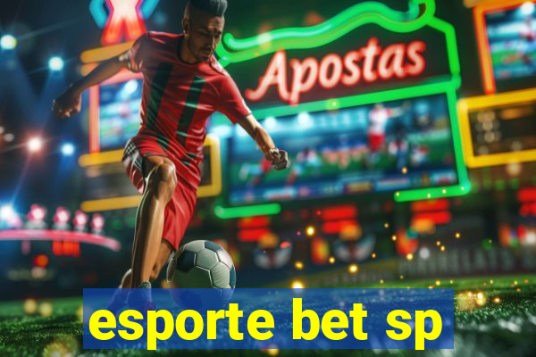 esporte bet sp