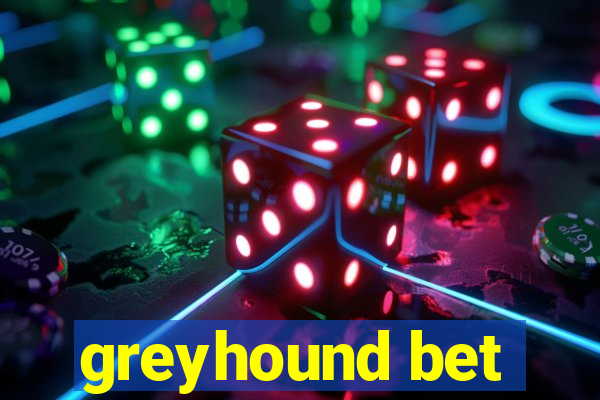 greyhound bet