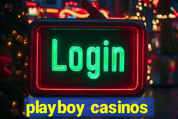 playboy casinos