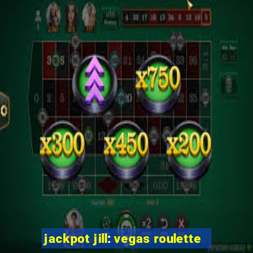 jackpot jill: vegas roulette