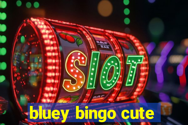 bluey bingo cute