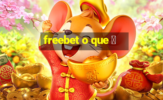 freebet o que 茅